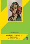 Fritz Mauthner - Két történelmietlen értekezés