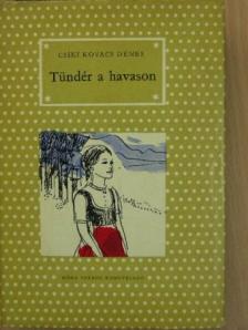 Csíki Kovács Dénes - Tündér a havason [antikvár]