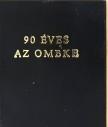 Soltész István - 90 éves az OMBKE (minikönyv) [antikvár]