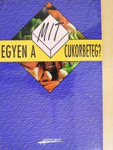 Kicsák Marian - Mit egyen a cukorbeteg? [antikvár]