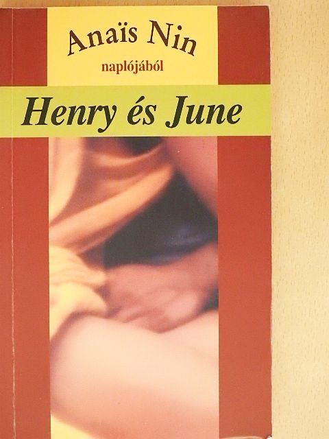 Anais Nin - Henry és June [antikvár]