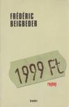 Frédéric Beigbeder - 1999 Forint [antikvár]