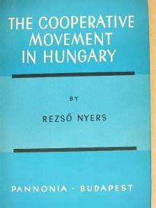 Nyers Rezső - The Cooperative Movement in Hungary [antikvár]