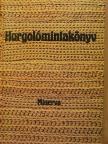 Bánk Lászlóné - Horgolómintakönyv [antikvár]