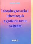 Dr. Gion Gábor - Labordiagnosztikai lehetőségek a gyakorló orvos számára [antikvár]