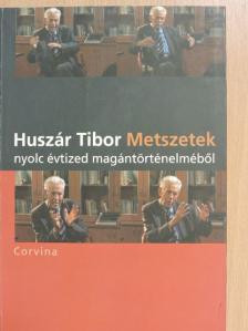 Huszár Tibor - Metszetek nyolc évtized magántörténelméből [antikvár]