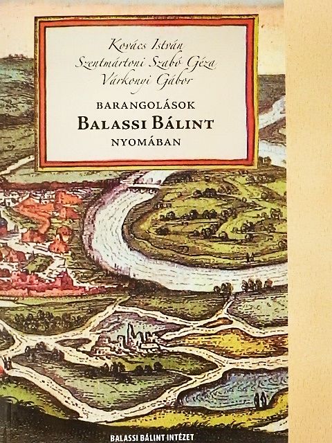 Kovács István - Barangolások Balassi Bálint nyomában [antikvár]