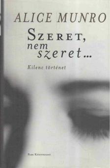 Alice Munro - Szeret, nem szeret... [antikvár]