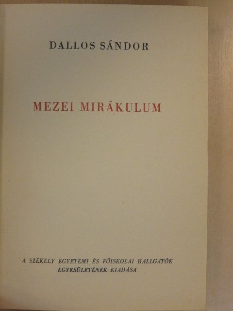 Dallos Sándor - Mezei mirákulum [antikvár]