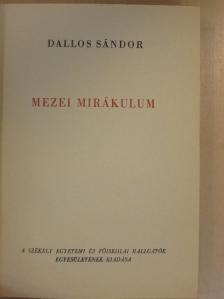 Dallos Sándor - Mezei mirákulum [antikvár]