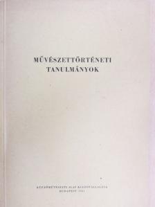 Baranyai Béláné - Művészettörténeti tanulmányok [antikvár]