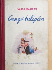 Vajda Marietta - Csengő tulipán [antikvár]