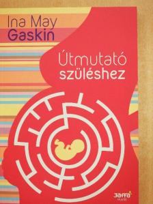 Ina May Gaskin - Útmutató szüléshez [antikvár]
