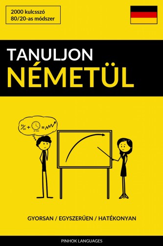 Tanuljon Németül - Gyorsan / Egyszerűen / Hatékonyan [eKönyv: epub, mobi]