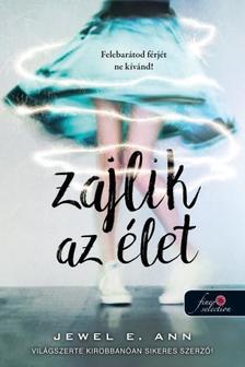 Jewel E. Ann - Zajlik az élet