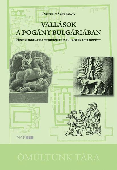 Cvetelin Sztepanov - Vallások a pogány Bulgáriában