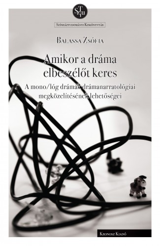 Balassa Zsófia - Amikor a dráma elbeszélőt keres [eKönyv: pdf]