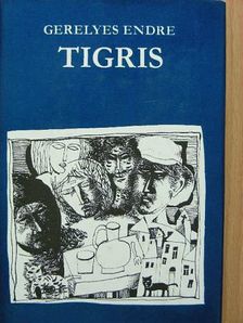 Gerelyes Endre - Tigris [antikvár]