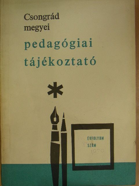 Dr. Szörényi József - Csongrád megyei pedagógiai tájékoztató 1970/1. [antikvár]