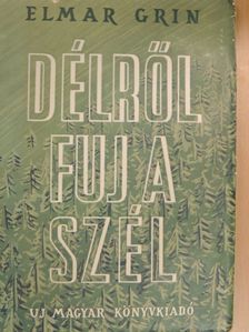 Elmar Grin - Délről fúj a szél [antikvár]