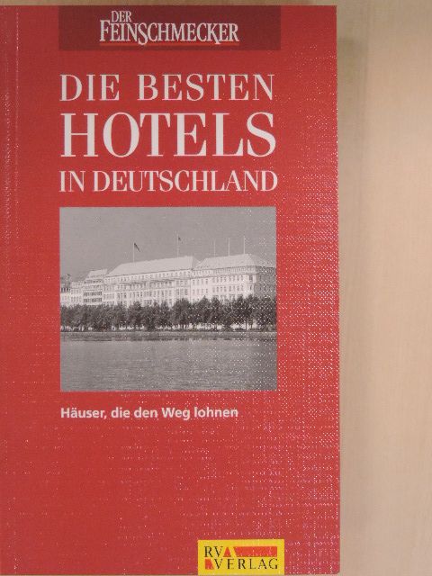 Die besten Hotels in Deutschland [antikvár]