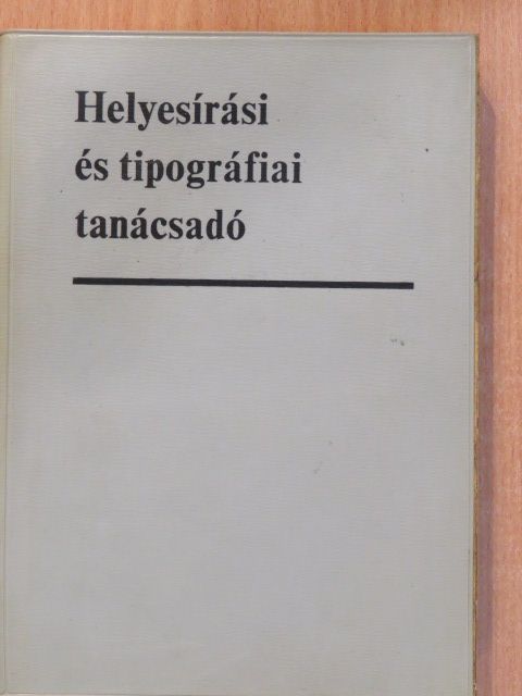 Bendédy József - Helyesírási és tipográfiai tanácsadó (dedikált példány) [antikvár]