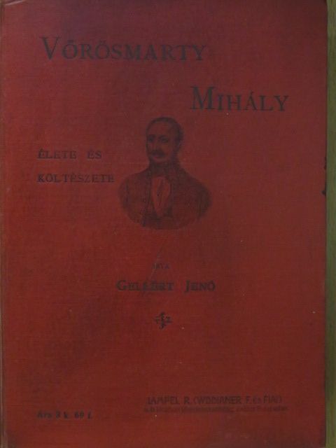 Gellért Jenő - Vörösmarty Mihály élete és költészete [antikvár]