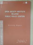 Open Society Institute Related Public Policy Centers June 2002 [antikvár]
