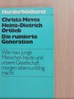 Christa Meves - Die ruinierte Generation [antikvár]