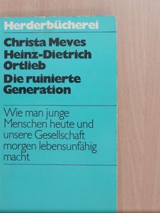 Christa Meves - Die ruinierte Generation [antikvár]