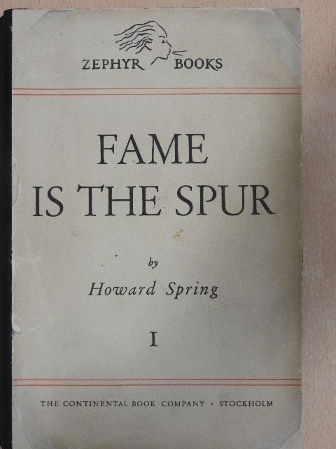 Howard Spring - Fame is the spur I-II. [antikvár]