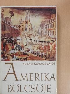 Kutasi Kovács Lajos - Amerika bölcsője (dedikált példány) [antikvár]