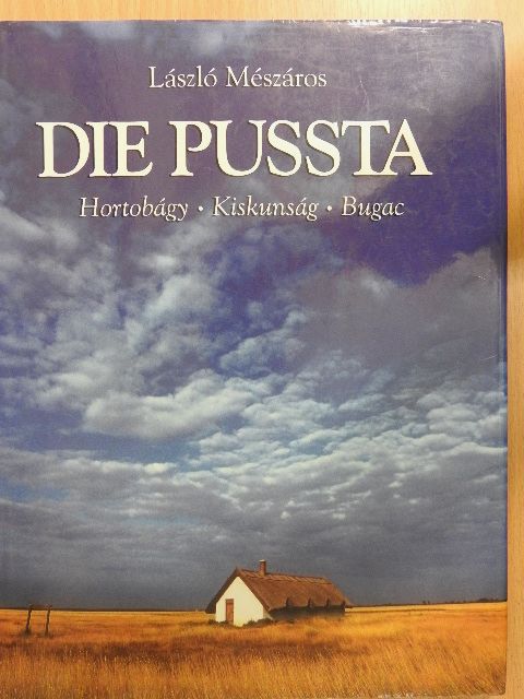 László Mészáros - Die Pussta [antikvár]