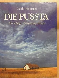 László Mészáros - Die Pussta [antikvár]