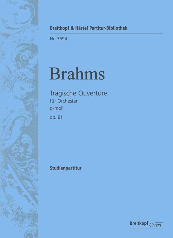 BRAHMS... - TRAGISCHE OUVERTÜRE FÜR ORCHESTER d-MOLL OP.81, STUDIENPARTITUR