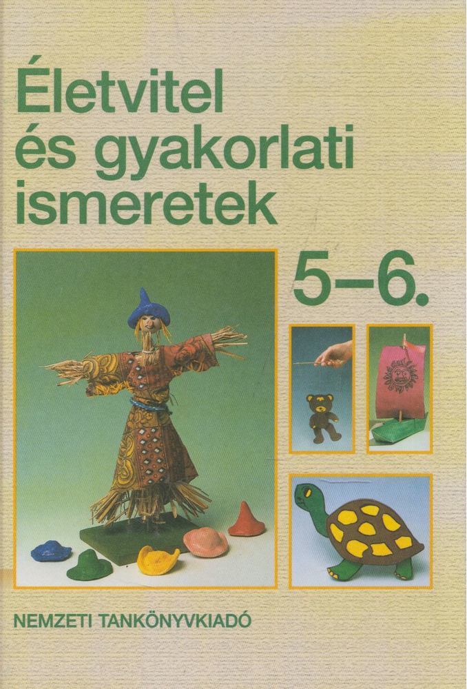 Tóth Péter - Életvitel és gyakorlati ismeretek 5-6. [antikvár]
