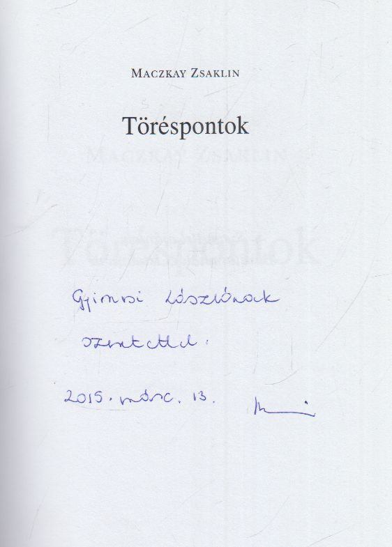 Maczkay Zsaklin - Töréspontok (dedikált) [antikvár]