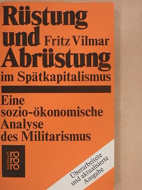 Fritz Vilmar - Rüstung und Abrüstung im Spätkapitalismus [antikvár]