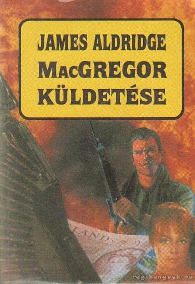 Aldridge, James - MacGregor küldetése [antikvár]