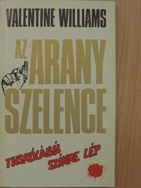 Valentine Williams - Az arany szelence [antikvár]