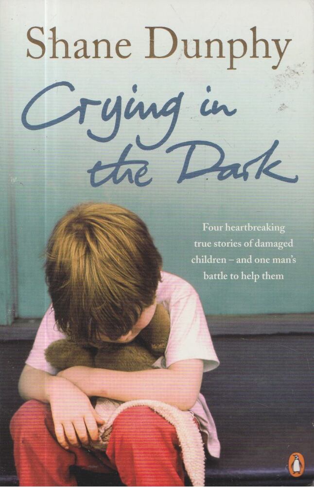Shane Dunphy - Crying in the Dark [antikvár]