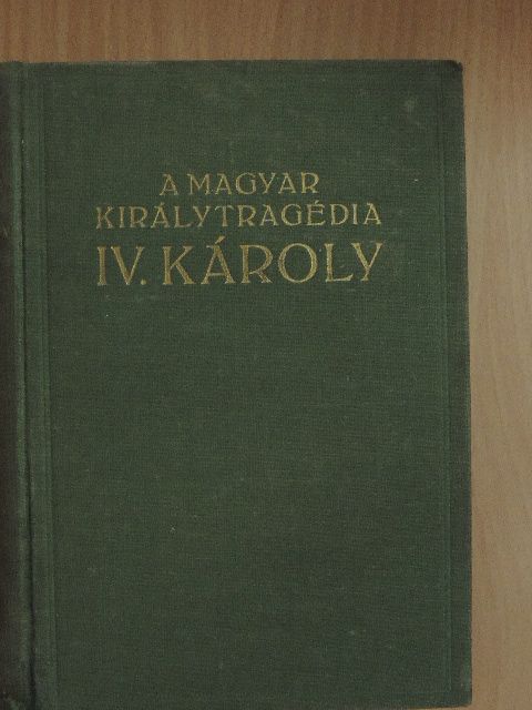 Balassa Imre - A magyar királytragédia [antikvár]