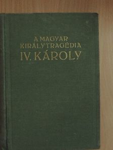 Balassa Imre - A magyar királytragédia [antikvár]