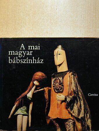 Halász László - A mai magyar bábszínház [antikvár]