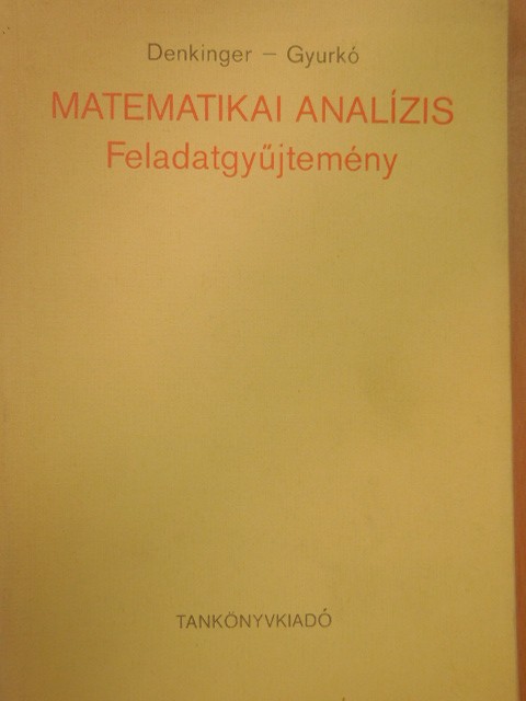 Denkinger Géza - Matematikai analízis [antikvár]