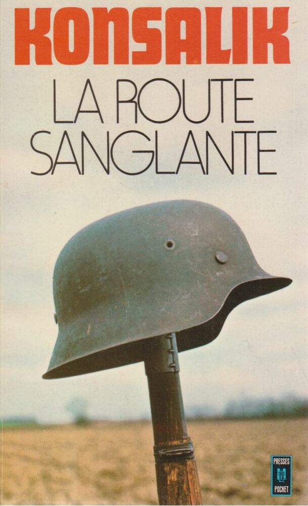 Heinz G. Konsalik - La route sanglante [antikvár]
