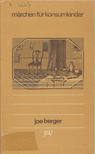 Berger, Joe - Märchen für Konsumkinder [antikvár]