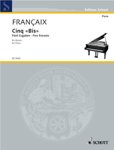 FRANCAIX, JEAN - CINQ "BIS" (FÜNF ZUGABEN) FÜR KLAVIER (1965)