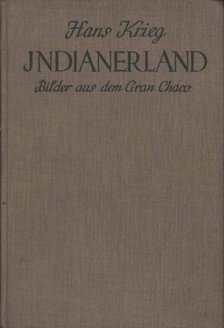 Krieg, Hans - Indianerland [antikvár]