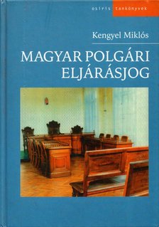 Kengyel Miklós - Magyar polgári eljárásjog [antikvár]